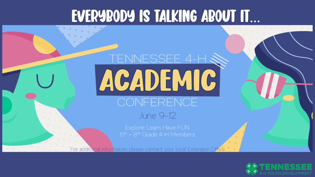 Everybody is talking about it... Tennessee 4-H Academic Conference